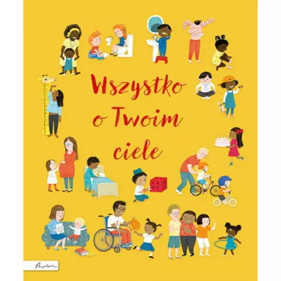 Wszystko o Twoim ciele - Felicity Brooks
