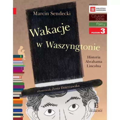 Wakacje w Waszyngtonie. Czytam sobie. Poziom 3 - Marcin Sendecki