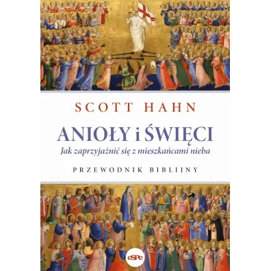 Anio�y i �wi�ci - Scott Hahn