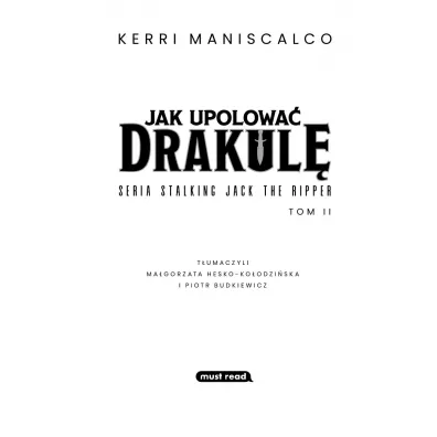 Jak upolowa� Drakul�. Stalking Jack the Ripper. Tom 2
