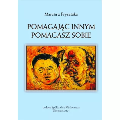 Pomagaj�c innym pomagasz sobie - Marcin z Frysztaka