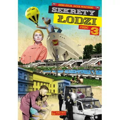 Sekrety �odzi. Cz�� 3 - Jacek Perzy�ski, Anna Kulik
