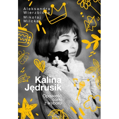 Kalina J�drusik. Opowie�� c�rki z wyboru - Miko�aj Milcke, Aleksandra  Wierzbicka