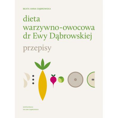 Dieta warzywno-owocowa dr Ewy Dąbrowskiej. Przepisy