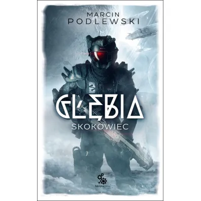 Skokowiec. Cykl G��bia. Tom 1 - Marcin Podlewski