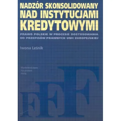 Nadz�r skonsolidowany nad instytucjami kredytowymi - Iwona Le�nik
