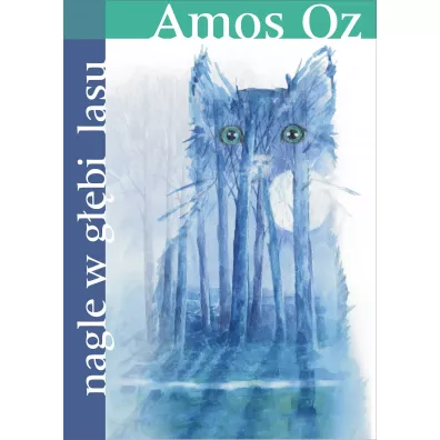 Nagle w g��bi lasu - Amos Oz