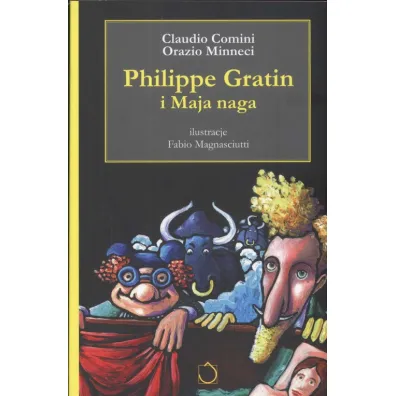Philippe Gratin i Maja naga. Philippe Gratin. Tom 2 - Renzo Mosca