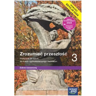 Zrozumie� przesz�o�� 3. Podr�cznik do historii dla liceum og�lnokszta�c�cego i technikum. Zakres rozszerzony. Edycja 2024 - Aneta Niew�g�owska, Tomasz Krzemi�ski