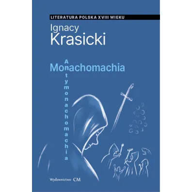 Monachomachia - Ignacy Krasicki
