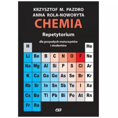 Chemia. Repetytorium dla przysz�ych maturzyst�w i student�w - Anna Rola-Noworyta, Krzysztof Pazdro