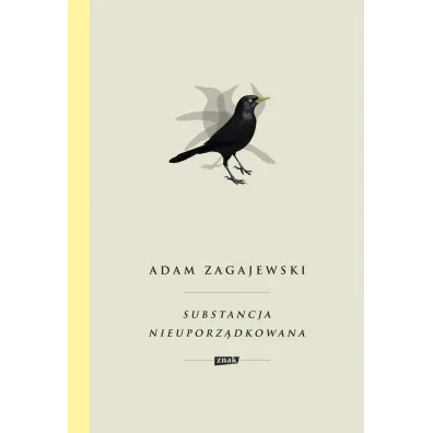 Substancja nieuporz�dkowana - Adam Zagajewski