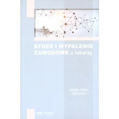 Stres i wypalenie zawodowe u lekarzy - Marta Makara-Studzi�ska