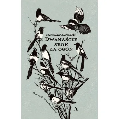 Dwana�cie srok za ogon - Stanis�aw �ubie�ski