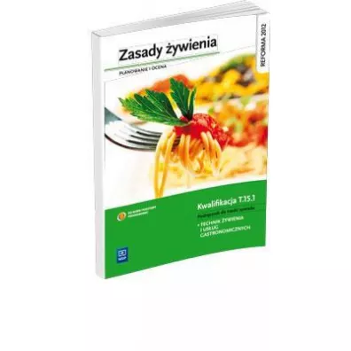 Zasady �ywienia. Planowanie i ocena. Podr�cznik do nauki technik �ywienia i us�ug gastronomicznych. Szko�y ponadgimnazjalne - Beata Przygoda, Beata Si�ska, Halina Turlejska, Hanna Kunachowicz, Irena Nadolna