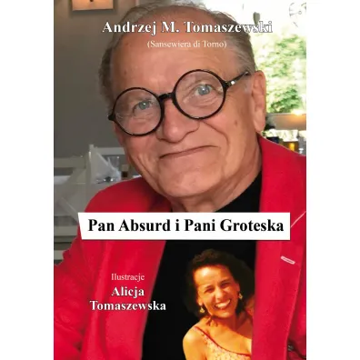 Pan Absurd i Pani Groteska - Andrzej Tomaszewski