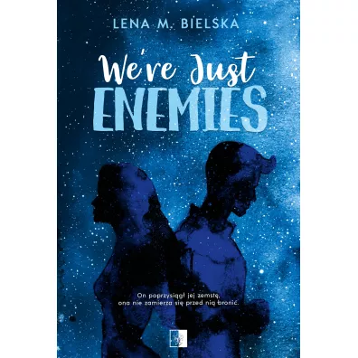 We're Just Enemies - Lena M. Bielska