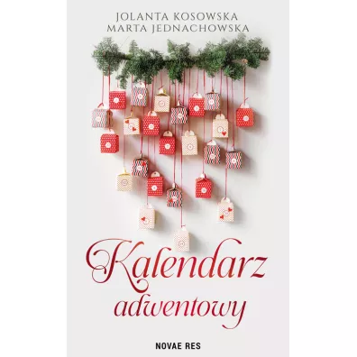 Kalendarz adwentowy - Jolanta Kosowska, Marta  Jednachowska