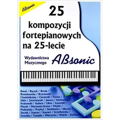 25 kompozycji fortepianowych na 25-lecie ABSONIC