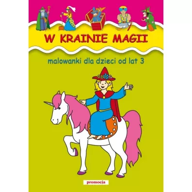 Malowanki - w krainie magii SIEDMIOR�G
