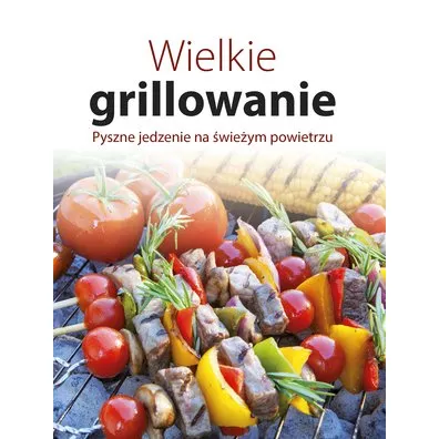 Wielkie grillowanie. Pyszne jedzenie na wieym powietrzu