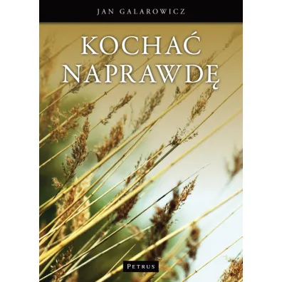 Kocha� Naprawd� - Jan Galarowicz