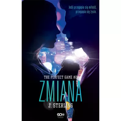 Zmiana. The Perfect Game. Tom 2 - J. Sterling