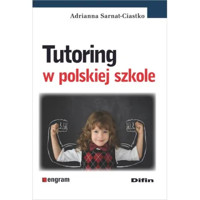 Tutoring w polskiej szkole - Adrianna Sarnat-Ciastko