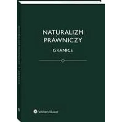 Naturalizm prawniczy. Granice