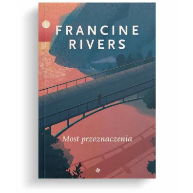 Most Przeznaczenia - Francine Rivers