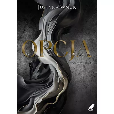 Opcja minus dwa. Poczeni. Tom 1 - Justyna  Wnuk