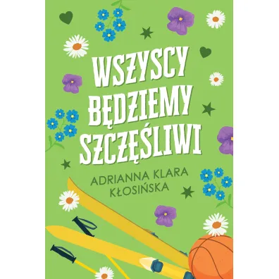 Wszyscy b�dziemy szcz�liwi - Adrianna Klara  K�osi�ska