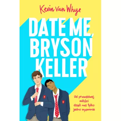 Date me, Bryson Keller - Kevin van Whye