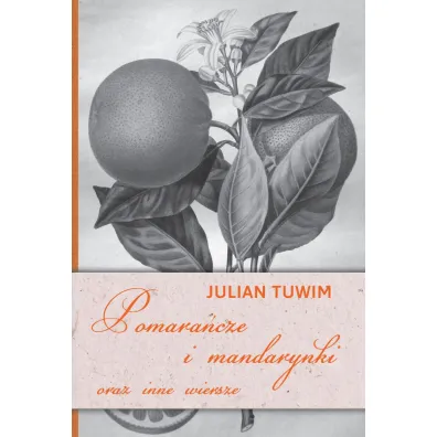 Pomara�cze i mandarynki - Julian Tuwim