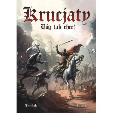 Krucjaty. B�g tak chce!