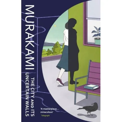 The City and Its Uncertain Walls - Haruki Murakami