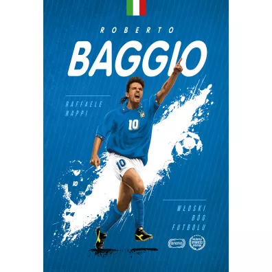 Roberto Baggio. W�oski B�g futbolu - Raffaele Nappi