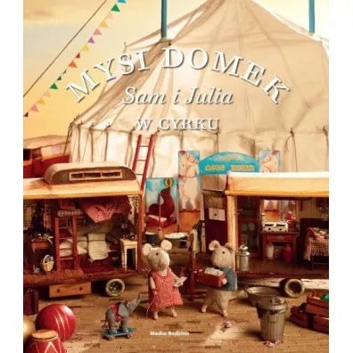 Mysi domek. Sam i Julia w cyrku - Karina Schaapman