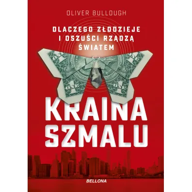 Kraina szmalu - Oliver Bullough