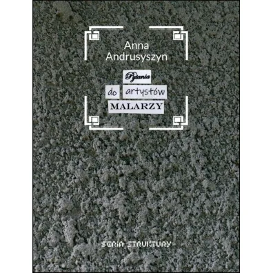 Pytania do artyst�w malarzy - Anna  Andrusyszyn