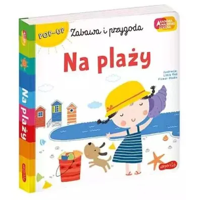Na pla�y. Akademia M�drego Dziecka. Zabawa i przygoda. Ksi��ka pop-up