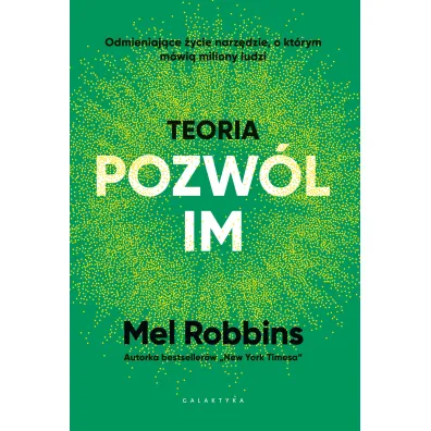 Pakiet: Atomowe nawyki. Drobne zmiany, niezwyk�e efekty, Teoria "Pozw�l im"