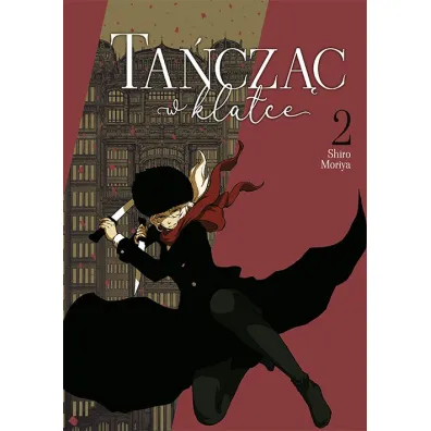 Ta�cz�c w klatce. Tom 2 - Shiro Moriya
