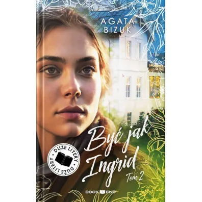 By� jak Ingrid. Tom 2. Du�e Litery - Agata Bizuk