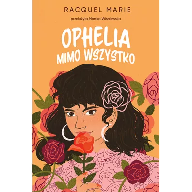 Ophelia mimo wszystko - Racquel Marie