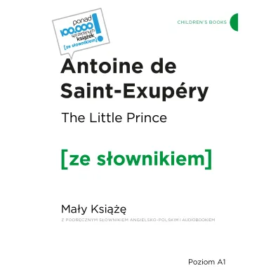 The Little Prince / Ma�y Ksi��� z podr�cznym s�ownikiem angielsko-polskim - Antoine de Saint Exupery