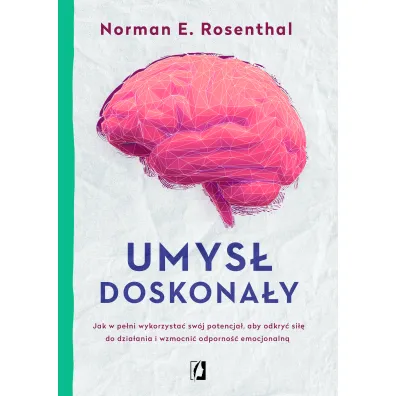 Umys� doskona�y - Norman E. Rosenthal