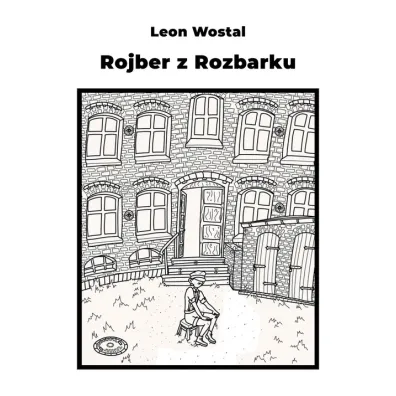 Rojber z Rozbarku - Leon Wostal
