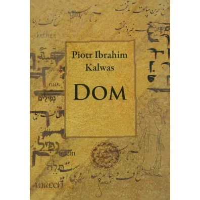 Dom - Piotr Ibrahim Kalwas