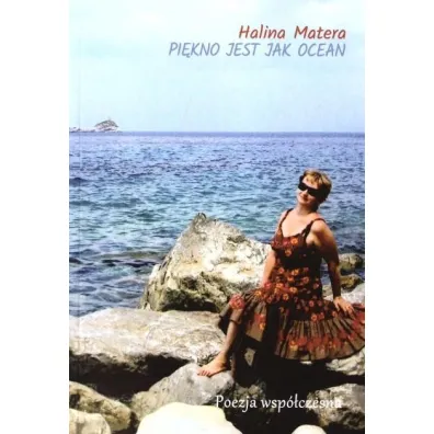 Pi�kno jest jak ocean - Halina Matera